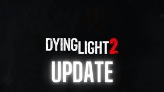 Dying Light 2 Release Date: HUGE Dying Light 2 Update [March 2021]