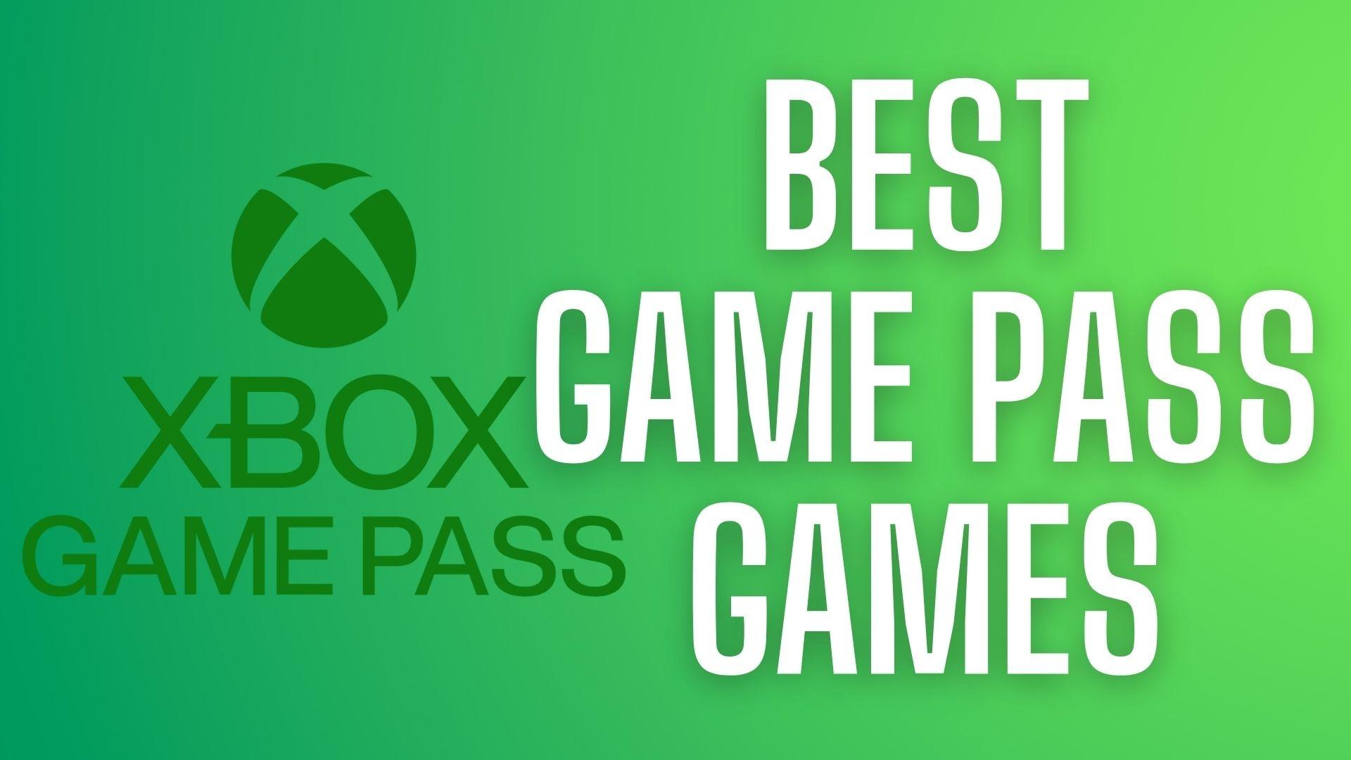 xbox game pass best games xbox game pass best games