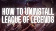 How to uninstall league of legends
