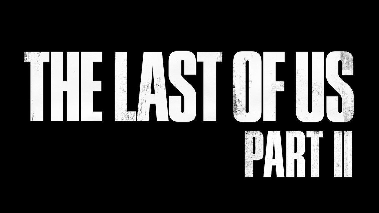 The Last of Us Part II: New Release Date, Now Arrives May 29, 2020 - Guides & News
