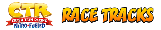 Crash Team Racing Nitro-Fueled Tracks - Race Tracks Database