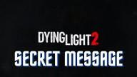 Dying Light 2 News: Secret Message Hidden on a Poster - Dying Light 2 Release Date Reveal Coming Soon?