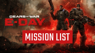 Gears of War E-Day Campaign Missions List Gears of War E-Day Campaign Missions List