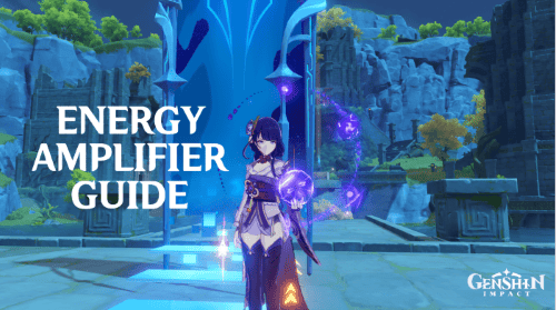 Genshin Impact: Energy Amplifier Rerun Guide (Teams, Tips) Genshin Impact: Energy Amplifier Rerun Guide (Teams, Tips)