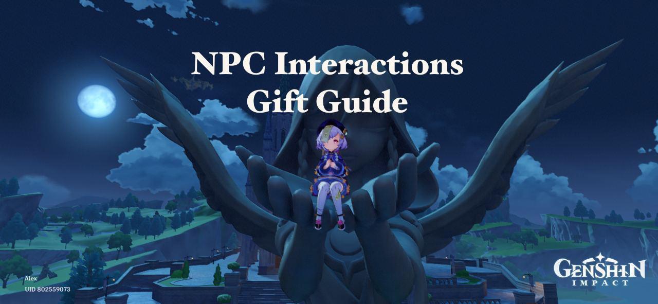 Genshin Impact: NPC Interactions Gift Guide Genshin Impact: NPC Interactions Gift Guide