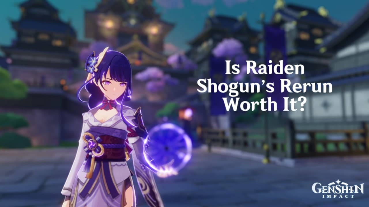 Genshin Impact: Is the Raiden Shogun Rerun Worth It? Genshin Impact: Is the Raiden Shogun Rerun Worth It?
