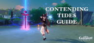 Genshin Impact: Contending Tides Guide