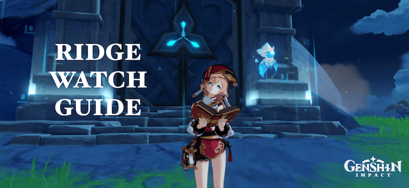 Genshin Impact: Ridge Watch Guide, Artifact Sets and Usage - Guides & News Genshin Impact: Ridge Watch Guide, Artifact Sets and Usage - Guides & News
