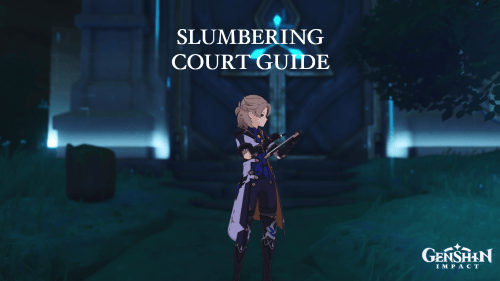 Genshin Impact: Slumbering Court Domain Guide and Artifacts Genshin Impact: Slumbering Court Domain Guide and Artifacts