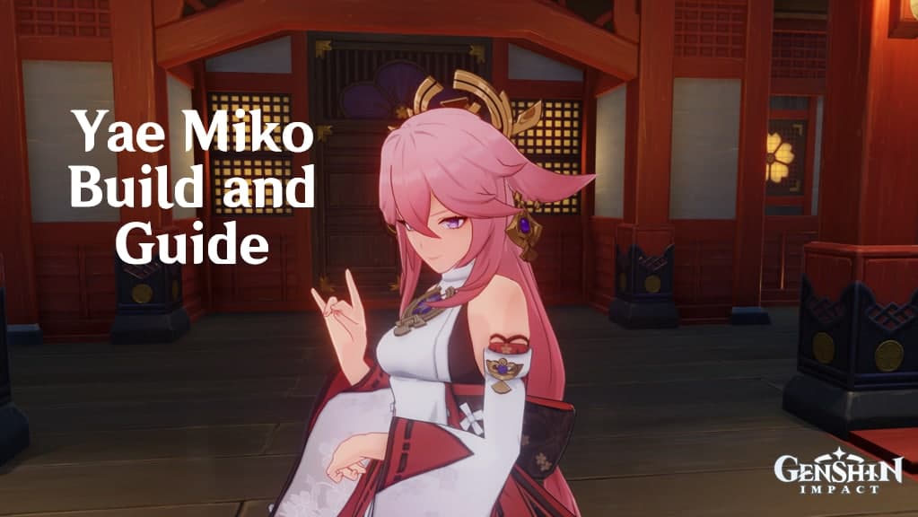 Genshin Impact: Yae Miko Build and Guide Genshin Impact: Yae Miko Build and Guide