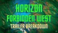 Horizon Forbidden West Preview: What We Know So Far! - New Horizon Forbidden West Trailer Breakdown