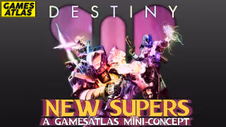 Destiny 2: Codename Frontiers - 15 New Supers Fan Pitch