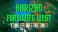 Horizon Forbidden West Preview: What We Know So Far! - New Horizon Forbidden West Trailer Breakdown