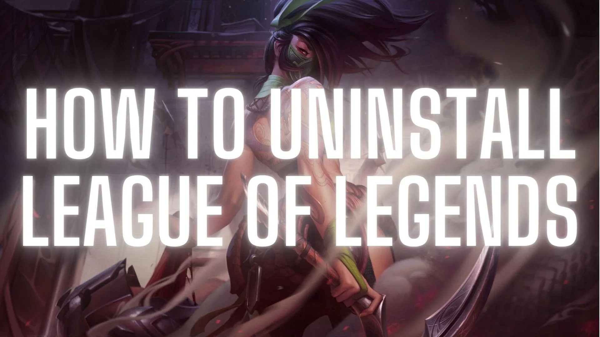 How to Uninstall League of Legends - LOL Guide
