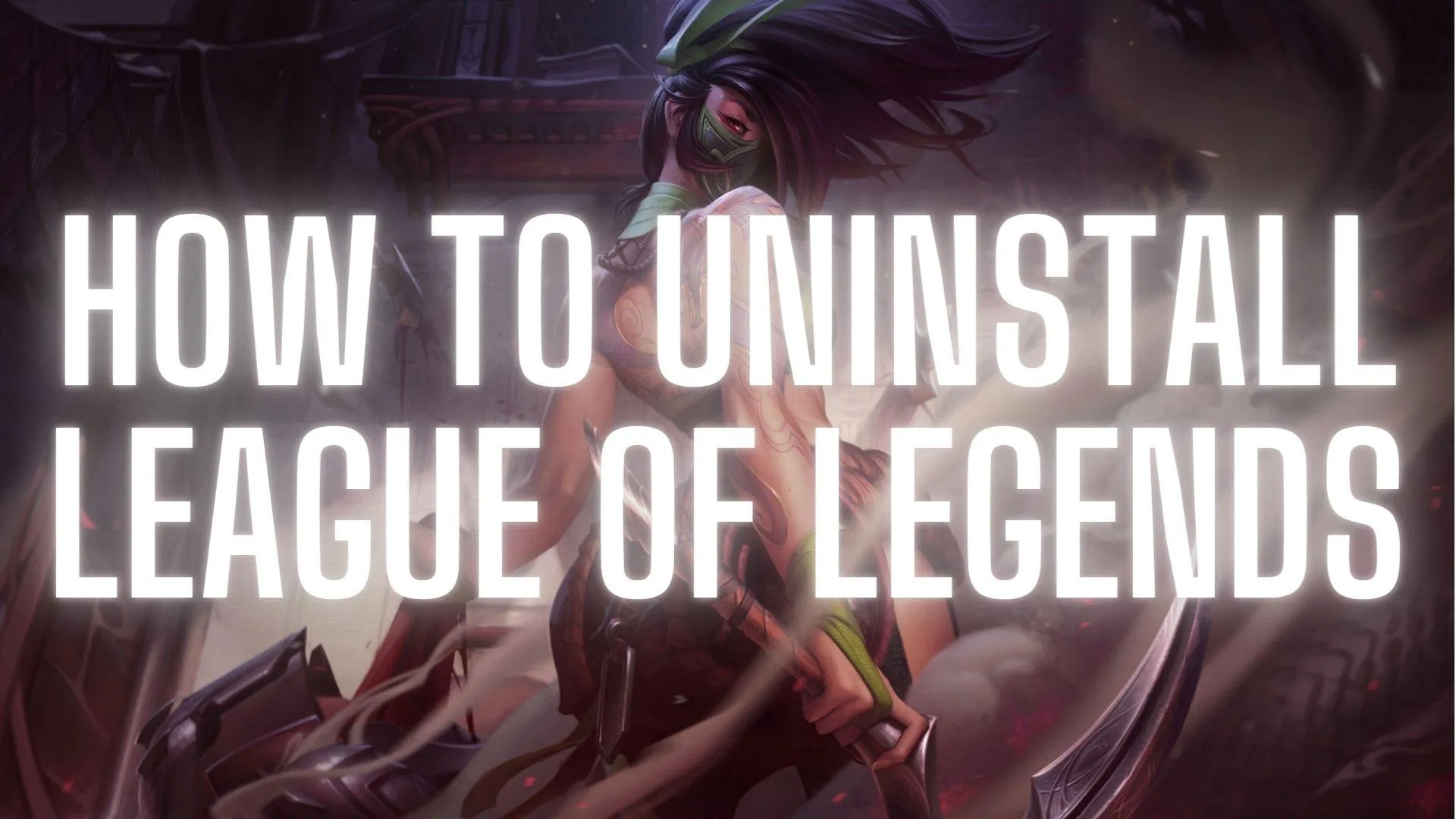 How to Uninstall League of Legends - LOL Guide - Guides & News How to Uninstall League of Legends - LOL Guide - Guides & News