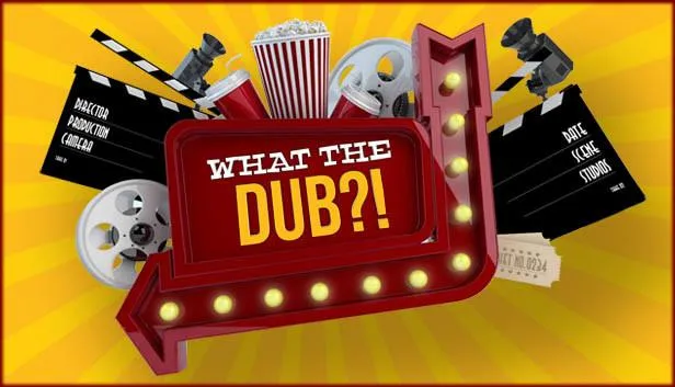 What The Dub?!: What The Game is About? [What The Dub?! Preview] - Guides & News