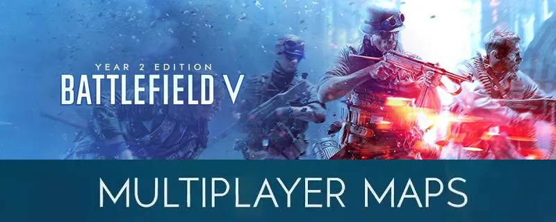 All Battlefield V Maps (2020) - Full List including DLC Maps