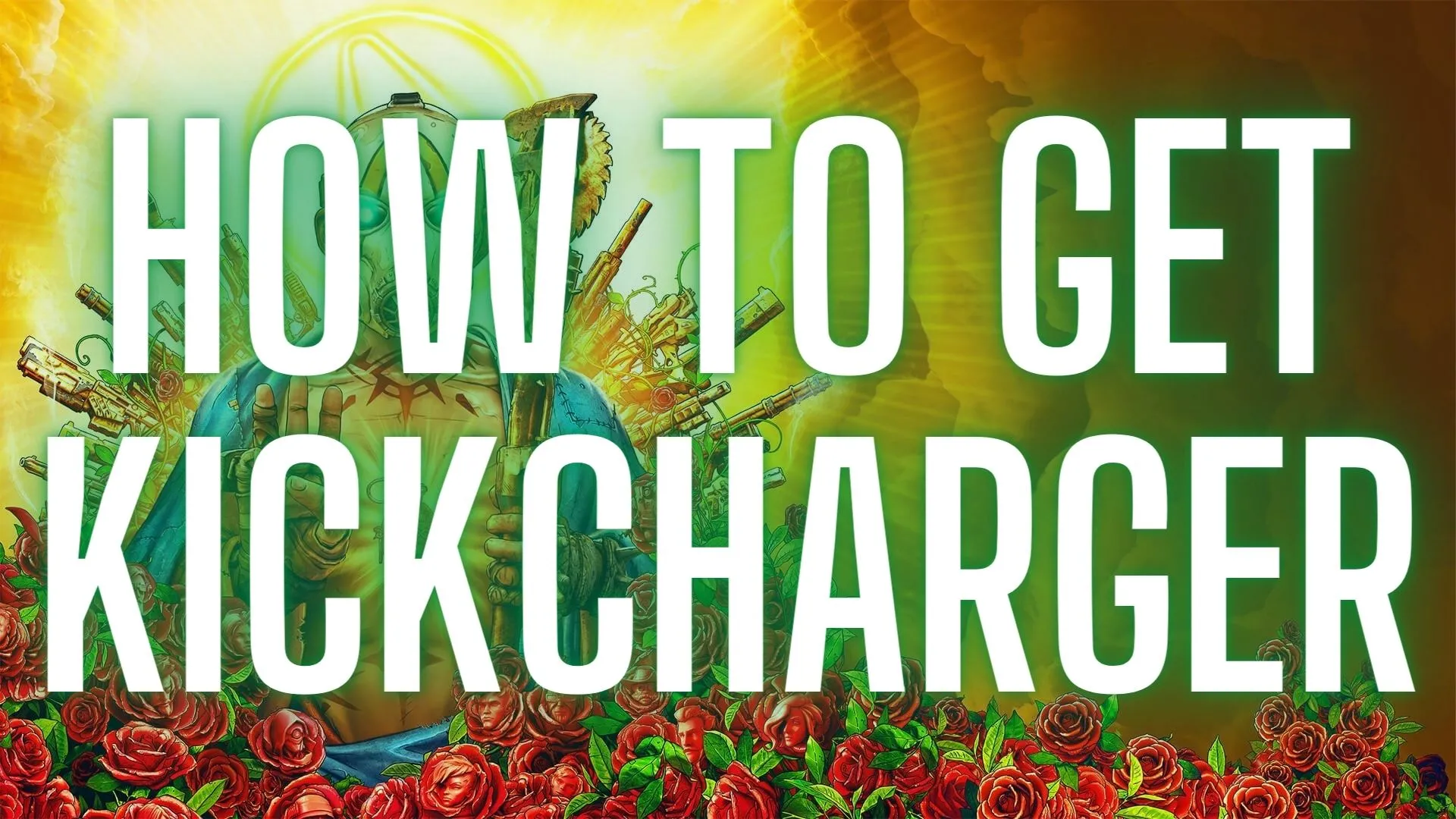 How To Get Kickcharger in Borderlands 3 [Borderlands 3 Weapon Guide] - Guides & News