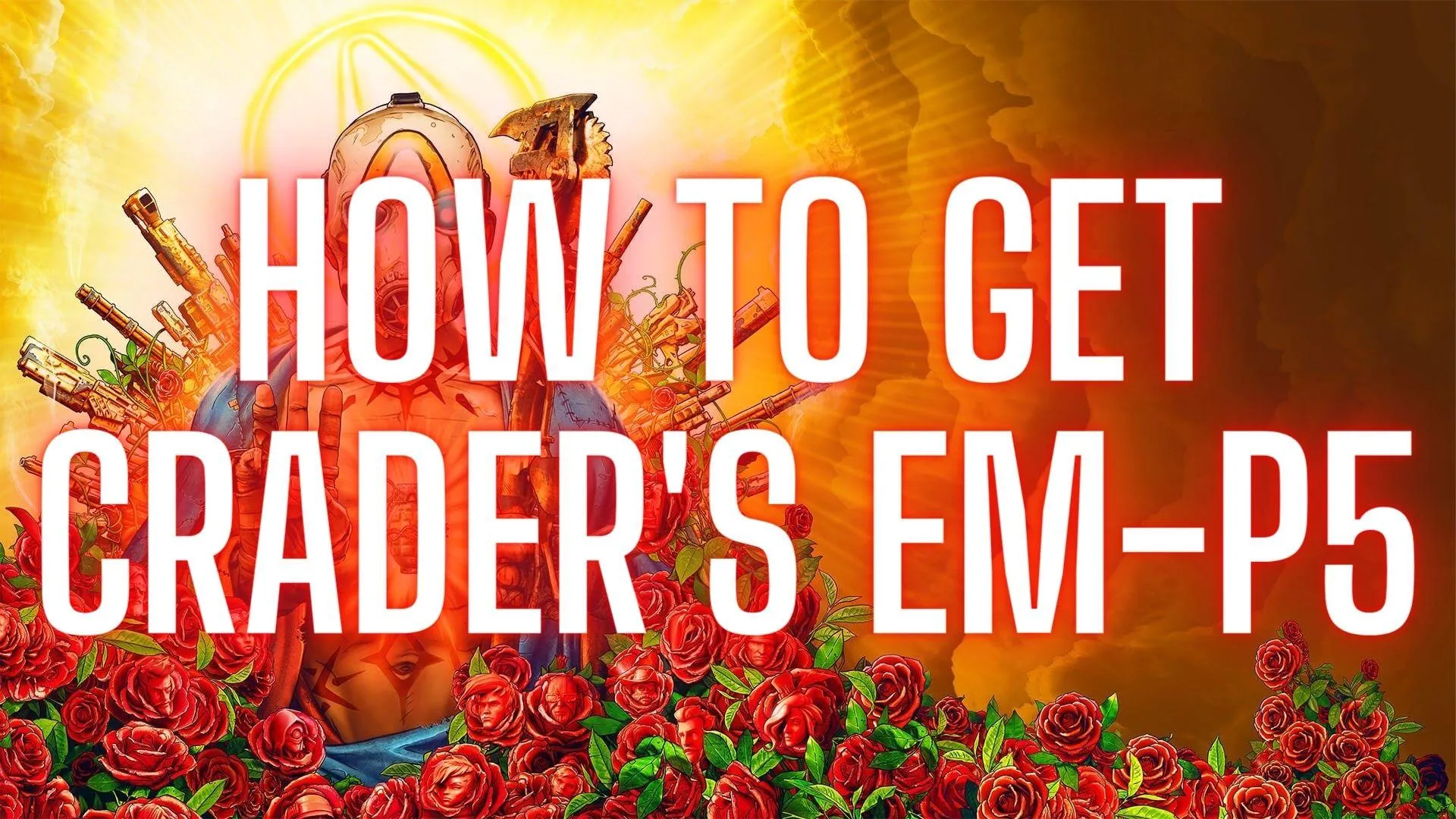 How To Get Crader's EM-P5 in Borderlands 3 [Borderlands 3 Weapon Guide] - Guides & News