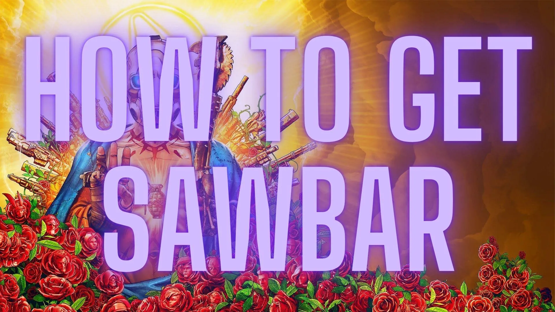 How To Get Sawbar in Borderlands 3 [Borderlands 3 Weapon Guide] - Guides & News