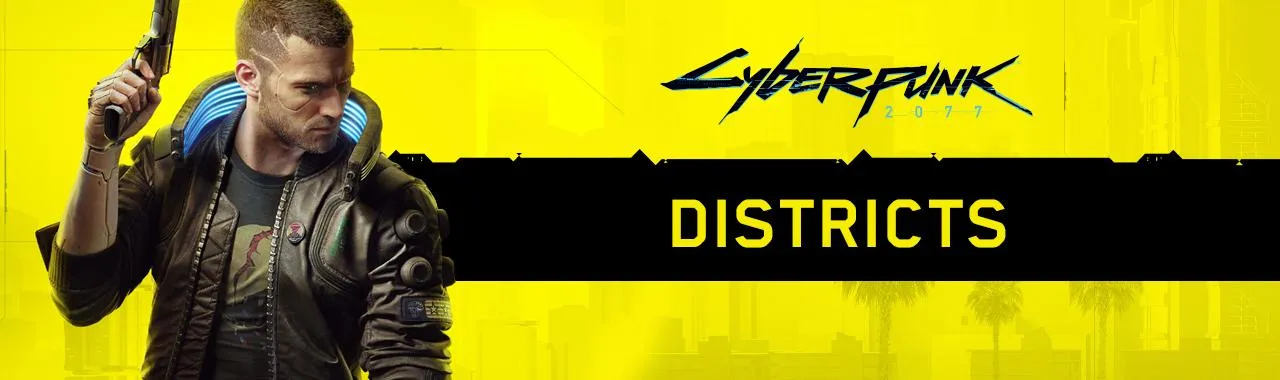 Cyberpunk 2077: All Districts of Night City - Cyberpunk 2077 Map & Locations Guide