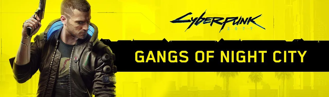 Cyberpunk 2077 Gangs & Factions