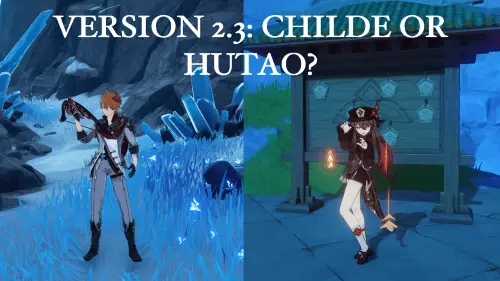 Genshin Impact: Version 2.2 - Childe or Hu Tao? - Guides & News Genshin Impact: Version 2.2 - Childe or Hu Tao? - Guides & News