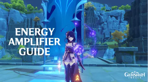 Genshin Impact: Energy Amplifier Rerun Guide (Teams, Tips) - Guides & News Genshin Impact: Energy Amplifier Rerun Guide (Teams, Tips) - Guides & News