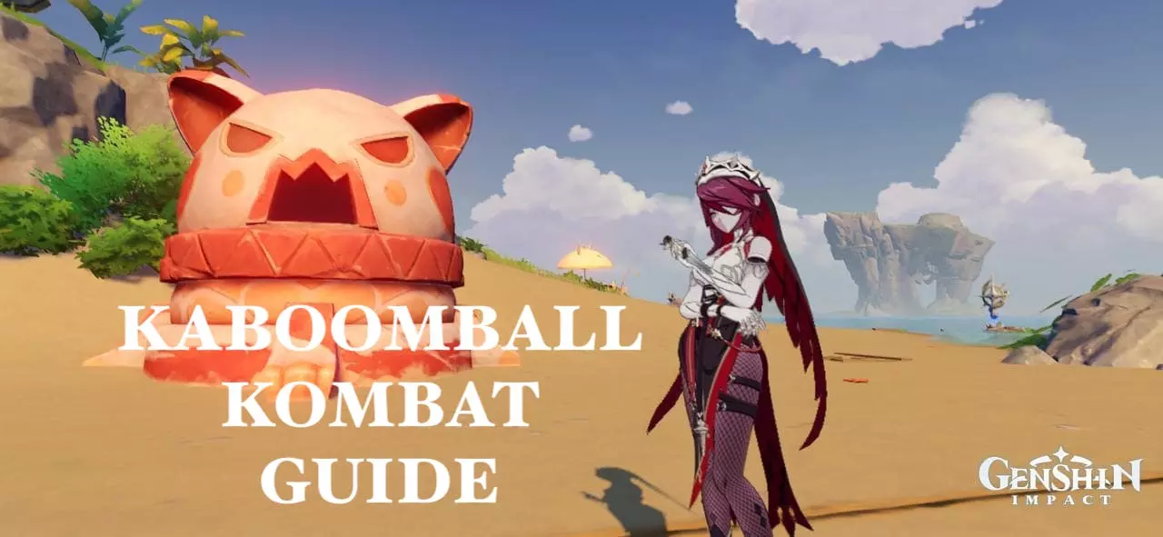 Genshin Impact: Kaboomball Kombat Guide - Guides & News Genshin Impact: Kaboomball Kombat Guide - Guides & News