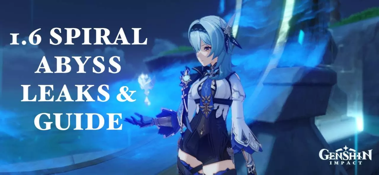 Genshin Impact: 1.6 Spiral Abyss Leaks and Guide - Guides & News