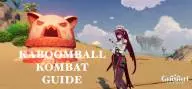 Genshin Impact: Kaboomball Kombat Guide