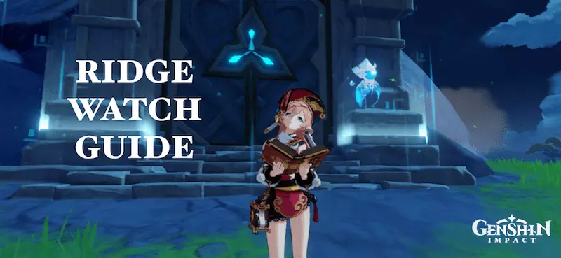 Genshin Impact: Ridge Watch Guide, Artifact Sets and Usage - Guides & News Genshin Impact: Ridge Watch Guide, Artifact Sets and Usage - Guides & News