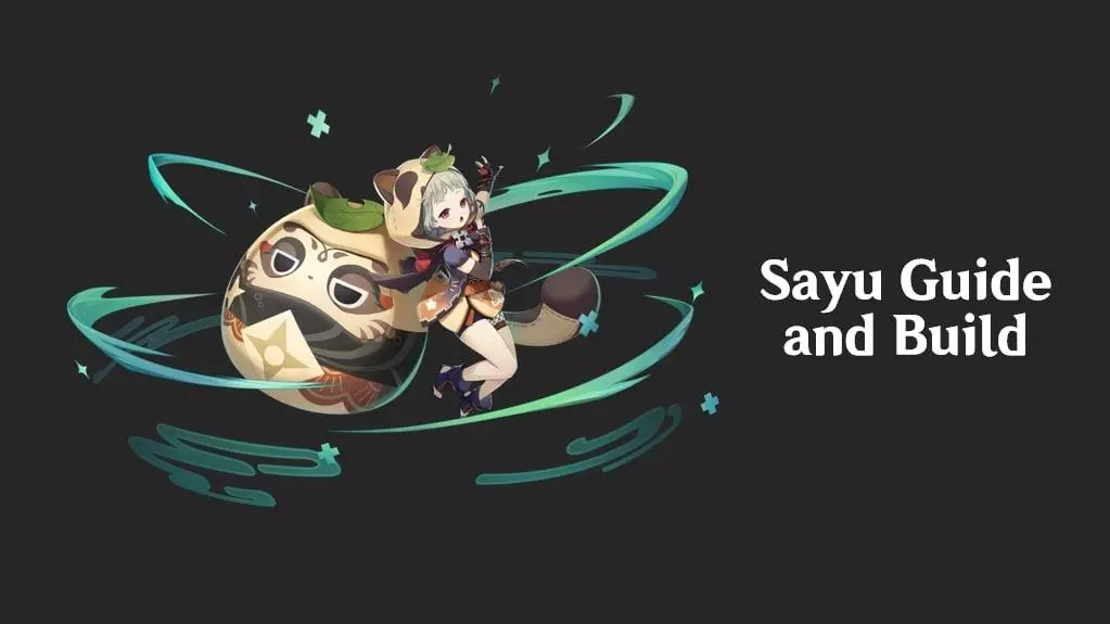 Genshin Impact: Sayu Guide (Weapons, Artifacts, Teams) - Guides & News Genshin Impact: Sayu Guide (Weapons, Artifacts, Teams) - Guides & News